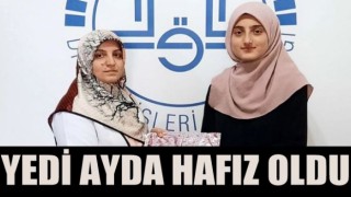 YEDİ AYDA HAFIZ OLDU