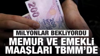 Milyonların beklediği emekli ve memur maaşları için teklif TBMM'de! 5500 detayı...