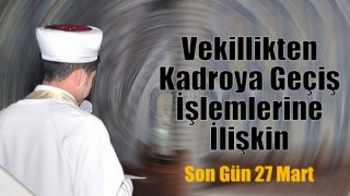 Kadroya Geçiş İşlemlerine İlişkin Duyuru