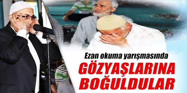 Ezan okuma yarışmasında g&#246;zyaşı d&#246;kt&#252;ler