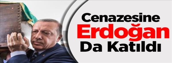 Cenazesine Erdoğan da katıldı