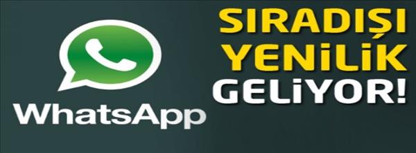 WhatsApp tan m&#252;thiş yenilik