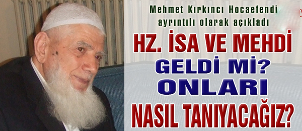 Hz. İsa ve Mehdi geldi mi