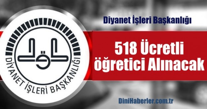 518 Ücretli öğretici Alınacak