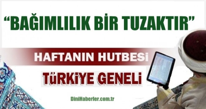 Diyanet 23.02.2018 Tarihli Cuma Hutbesi