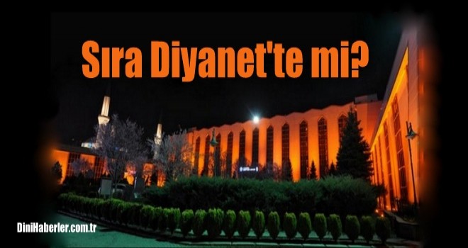 Sıra Diyanet'te mi?