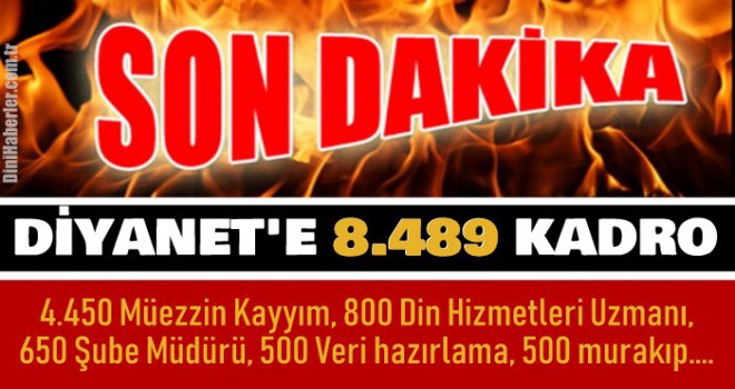 SON DAKİKA Diyanet'e 8 bin 489 Kadro Verildi