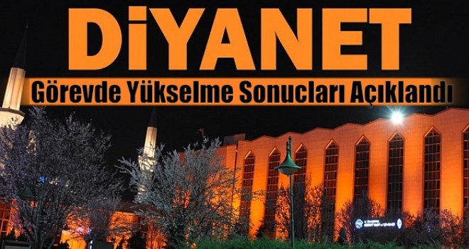 Diyanet Görevde Yükselme, Vaizlik ve Murakıplık sınav sonucu açıklandı