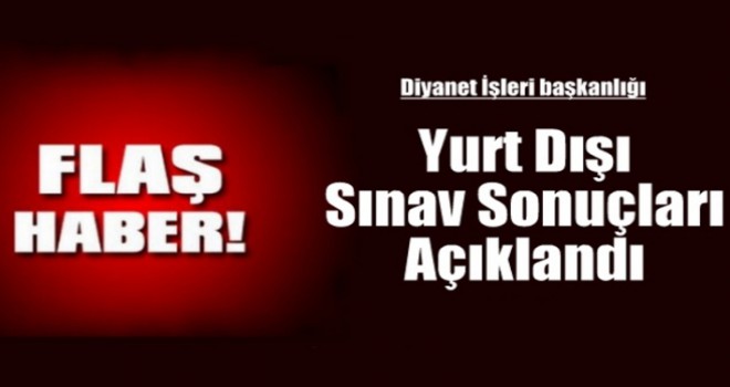 2019 Yılı Yurtdışı Kısa Süreli Din Görevlisi Sınav Sonuçları