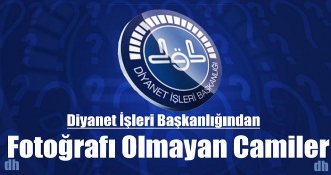 Fotoğrafı Olmayan Camiler