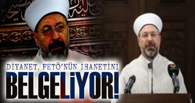 Diyanet, FETÖ'nün ihanetini belgeliyor!