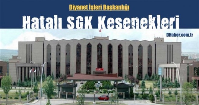 Diyanet'ten Müftülüklere, Hatalı SGK Kesenekleri Düzeltilsin