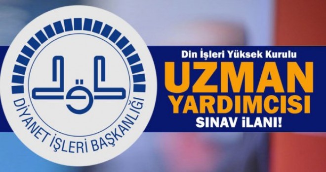 Diyanet Din İşleri Yüksek Kurulu Uzman Yardımcısı alacak