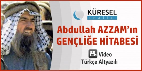 Abdullah Azzam’ın Gençliğe Hitabesi