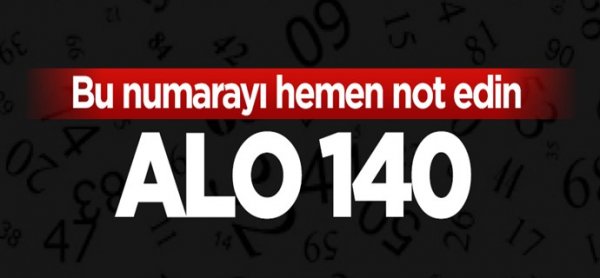 Alo 140 terör ihbar hattı kuruldu