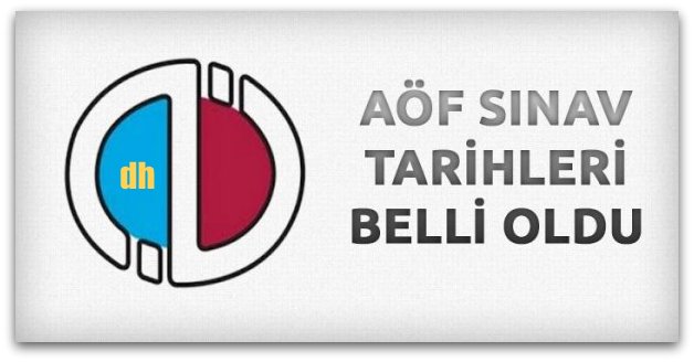 AÖF sınav Tarihleri belli Oldu