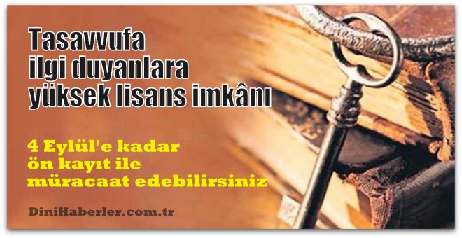 Tasavvufa ilgi duyanlara yüksek lisans imkânı 