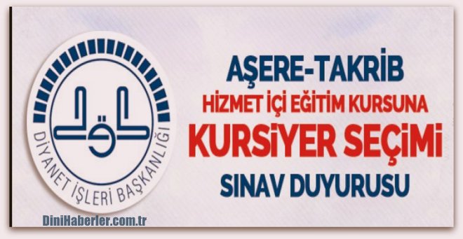 Aşere/Takrib Hizmet İçi Eğitim Kursuna Kursiyer Seçimi Yapılacak