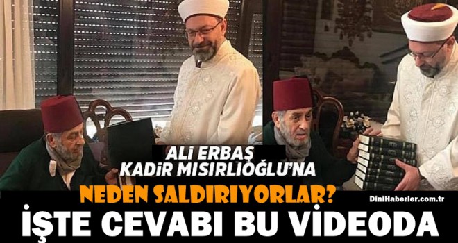 Başkan Ali Erbaş ve Kadir Mısırlıoğlu'na Neden Saldırıyorlar. İşte Cevabı...