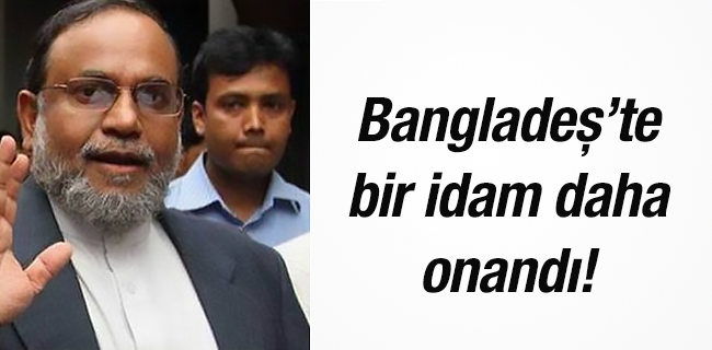 Bangladeş\'te bir idam daha onandı!