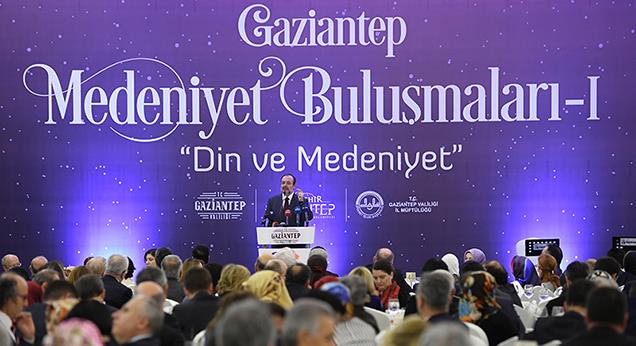 Başkan Görmez Gaziantep Medeniyet Buluşmalarına Katıldı