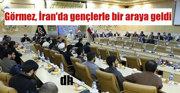 Başkan Görmez, İran\'da gençlerle bir araya geldi...