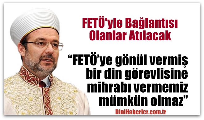 Başkan Görmez’den FETÖ ile ilgili önemli açıklamalar