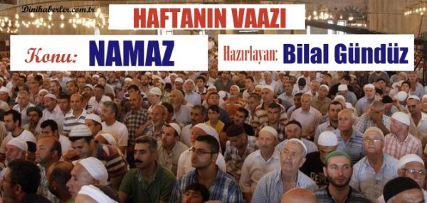 Bila Gündüz'den Haftanın Vaazı, NAMAZ