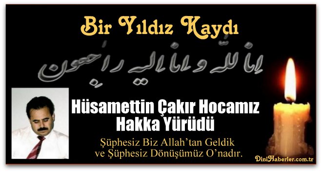 Bir Yıldız Kaydı… Hüsamettin Çakır Hakka Yürüdü