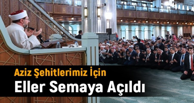 Aziz Şehitlerimiz İçin Eller Semaya Açıldı