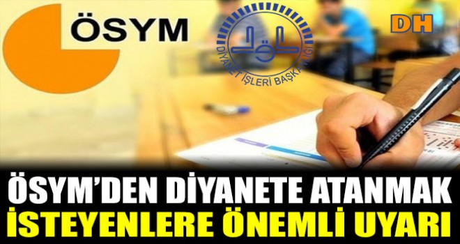 Diyanet'e atanmak isteyenlere önemli uyarı