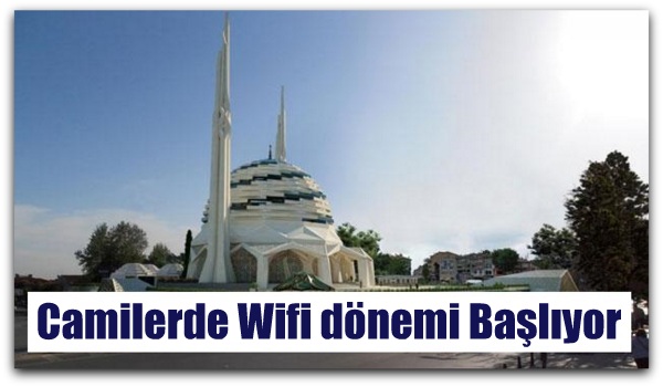 Camilerde Wifi dönemi Başlıyor