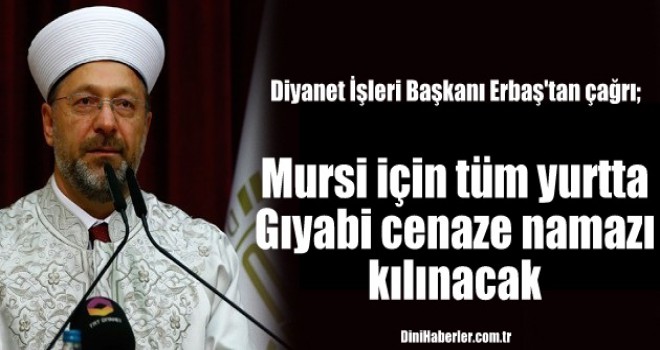 Mursi için tüm yurtta gıyabi cenaze namazı kılınacak