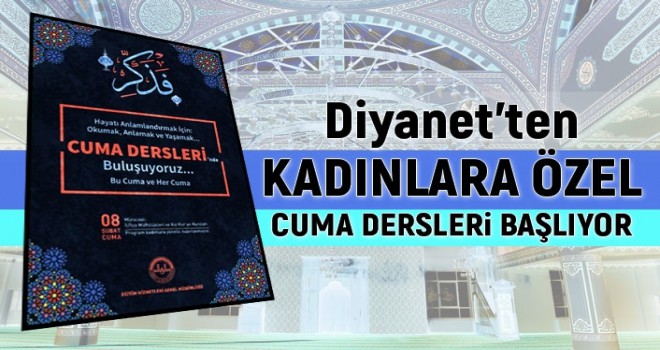 Diyanet’ten kadınlara özel 'Cuma Dersleri'