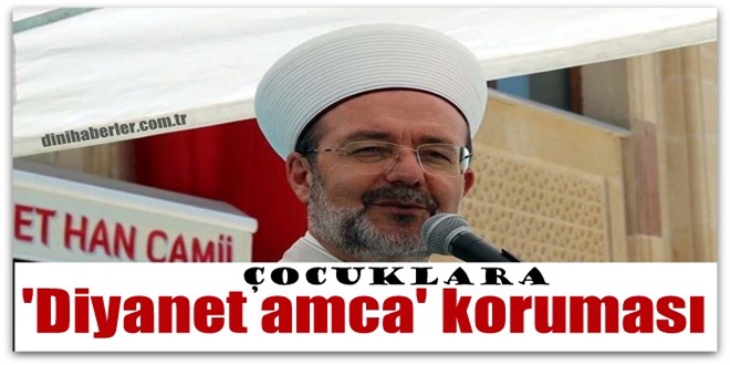 Çocuklara 'Diyanet amca' koruması