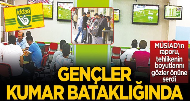 Gençler kumar bataklığında!