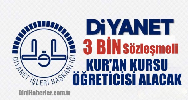 Son Dakika Diyanet 3.000 Kur'an Kursu Öğreticisi Alacak