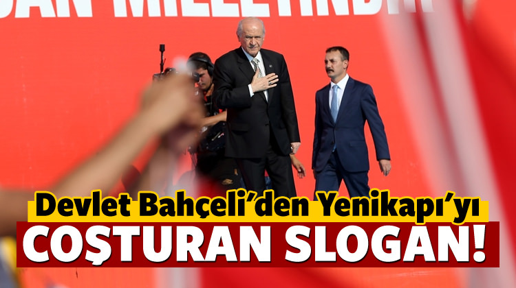 Devlet Bahçeli, Millet burada, irade burada, inanç burada