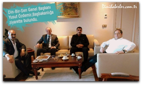 Din-Bir-Sen Genel Başkanı Özdemir, Başbakanlık\'ta