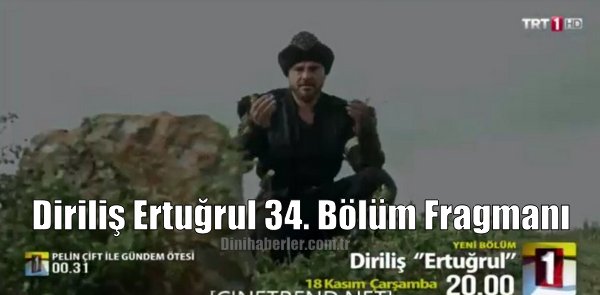 Diriliş Ertuğrul 34. Bölüm Fragmanı (18 Kasım 2015)