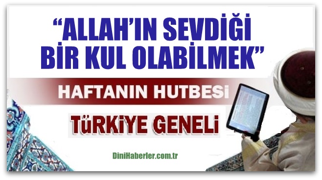 Diyanet 13.01.2016 Tarihli Cuma Hutbesi