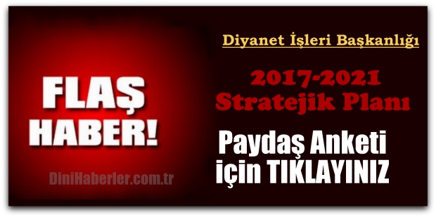 Diyanet 2017-2021 Stratejik Planı Paydaş Anketini Yayınladı 