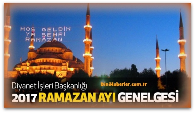 Diyanet 2017 Yılı Ramazan Ayı Genelgesi