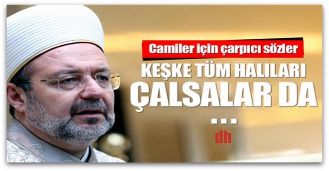 Diyanet İşleri Başkanı Görmez\'den \'24 saat açık cami\' çağrısı