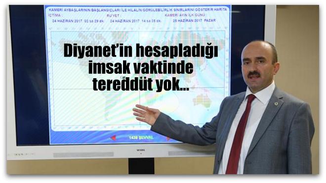 Diyanet’in hesapladığı imsak vaktinde tereddüt yok…