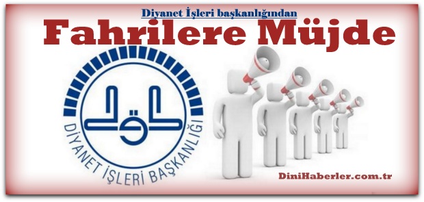 Diyanet’ten Fahri Öğreticilere büyük müjde!