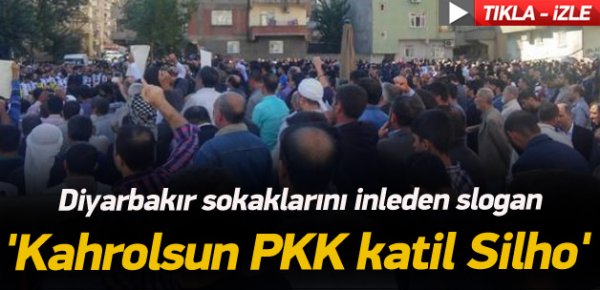 Diyarbakır'da 'Katil Sılho' sloganları!