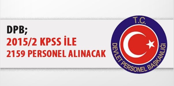 DPB 2015/2 KPSS ile 2 bin 159 personel alınacak