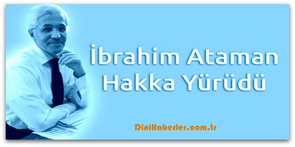 Eğitim Uzmanı İbrahim Ataman Hakka Yürüdü