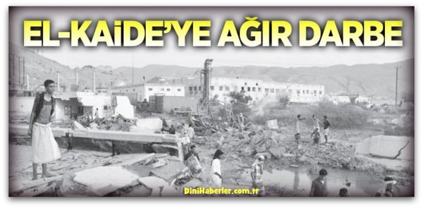 El-Kaide’ye ağır darbe